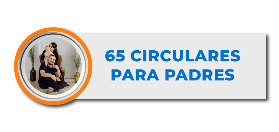 * 65 CIRCULARES PARA PADRES