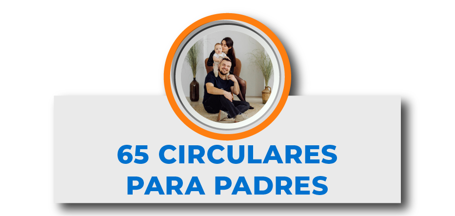 * 65 CIRCULARES PARA PADRES